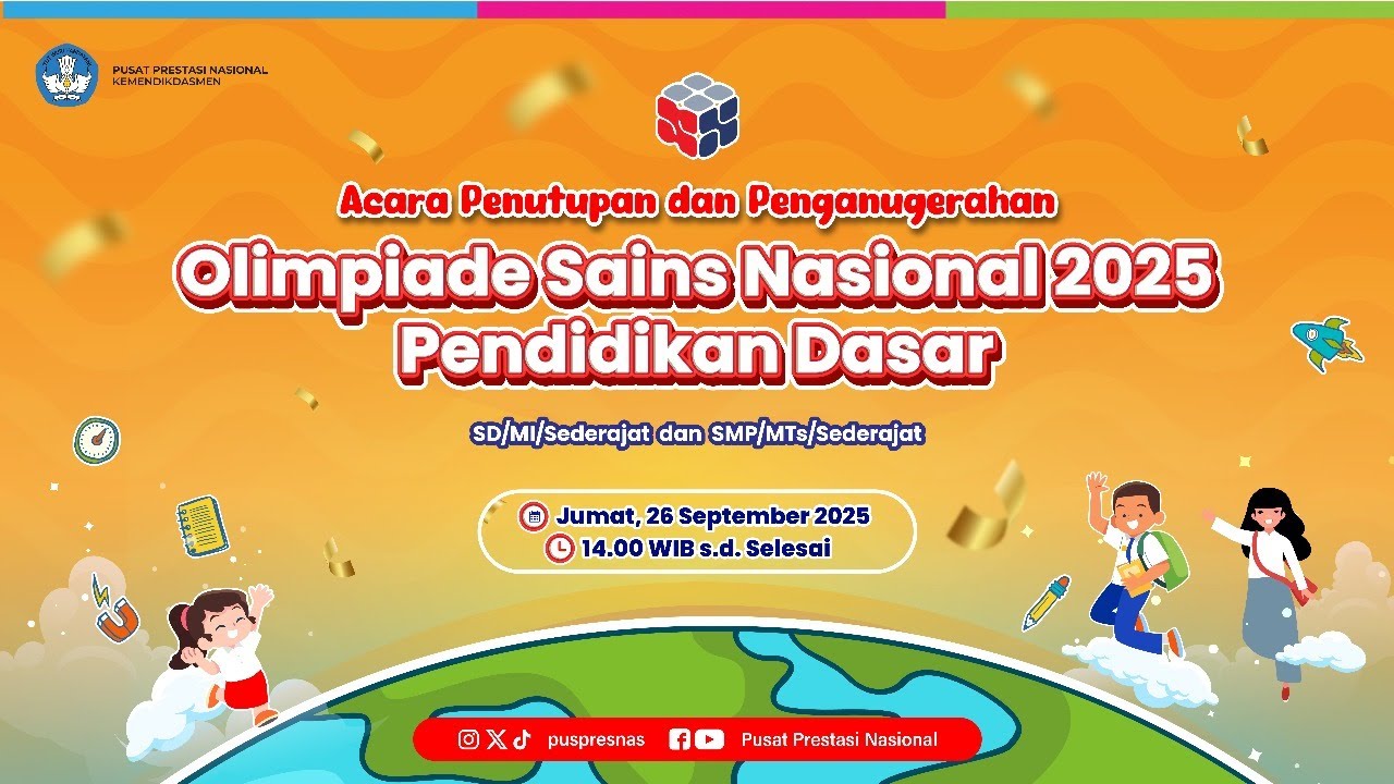 Penutupan dan Penganugerahan Olimpiade Sains Nasional (OSN) Jenjang Pendidikan Dasar  2025